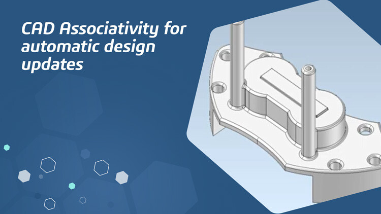 CAD Associativity for automatic design updates