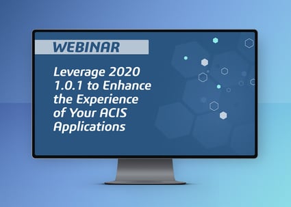 Leverage-2020-1.0.1-Enhance-Experience--ACIS-Applications-webinar-featured-image